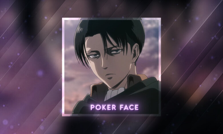 Poker Face Poker Face