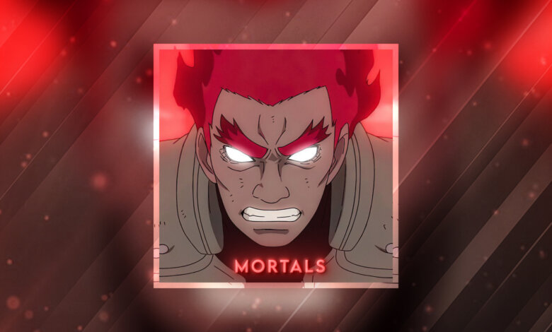 Mortals Mortals