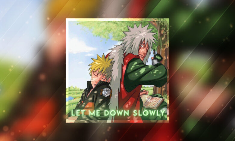 Let Me Down Slowly Let Me Down Slowly